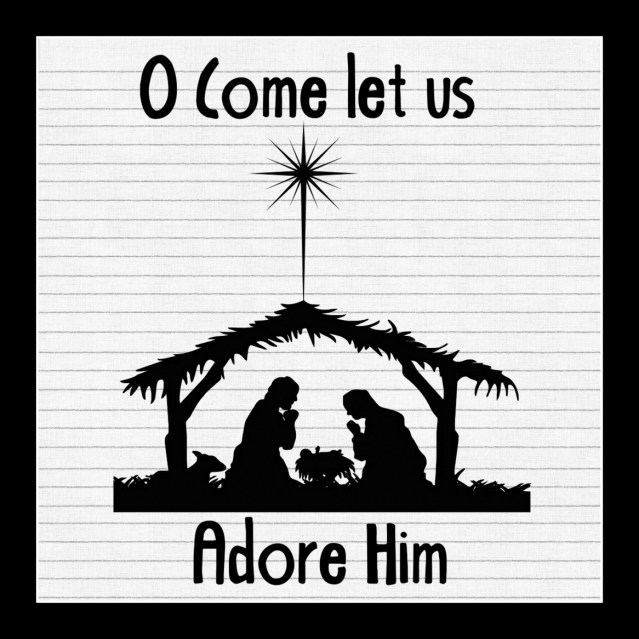 O Come Let Us Adore Him